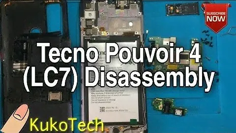 TECNO POUVOIR 4 (LC7) DISASSEMBLY